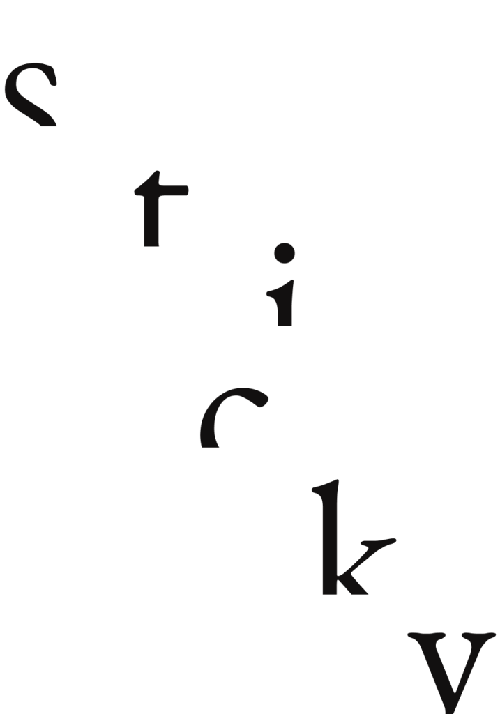 Mot « sticky » composé de lettres noires disposées verticalement sur fond blanc